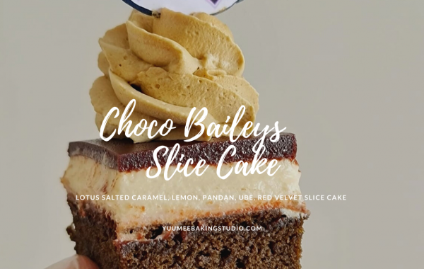 Choco Baileys Slice Cake